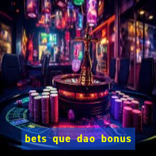 bets que dao bonus no cadastro sem deposito